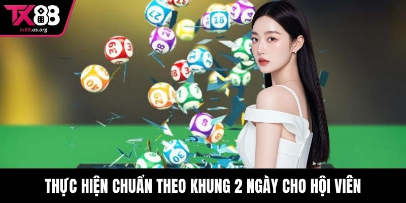 Thực hiện chuẩn theo khung 2 ngày cho hội viên