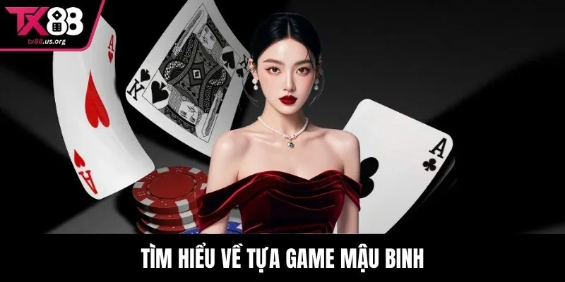 Tìm hiểu về tựa game mậu binh