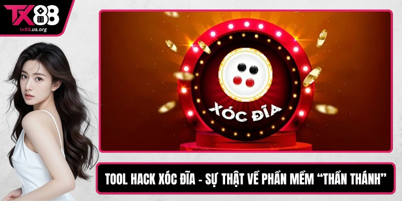 Tool Hack Xóc Đĩa – Sự Thật Về Phần Mềm “Thần Thánh”