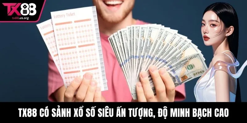TX88 có sảnh xổ số siêu ấn tượng, độ minh bạch cao